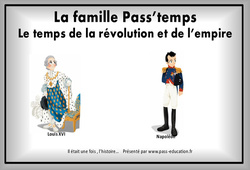 Le temps de la révolution et de l'empire - Séquence complète - La Famille pass’temps : 6ème, 7ème Harmos - PDF à imprimer