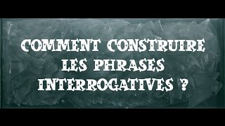 Comment construire les phrases interrogatives ? - Classe inversée : 6ème Harmos