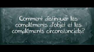 Comment reconnaître les différents compléments du verbe ? - Classe inversée : 6ème Harmos
