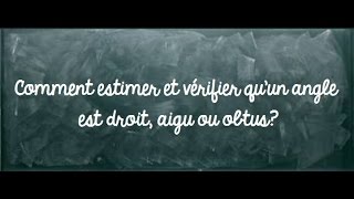 Angles droits, aigus, obtus - Classe inversée : 6ème Harmos