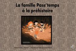 La famille pass'temps à la préhistoire - Paléolithique - Néolithique : 5ème, 6ème Harmos - PDF à imprimer