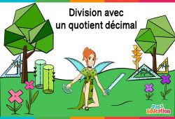 Division avec un quotient décimal - Vidéo La Fée des Maths : 6ème, 7ème, 8ème Harmos - PDF à imprimer