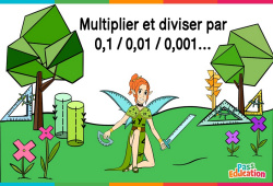 Multiplier et diviser par 0,1 / 0,01 / 0,001... - Vidéo La Fée des Maths : 8ème Harmos - PDF à imprimer