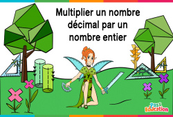 Multiplier un nombre décimal par un nombre entier - Vidéo La Fée des Maths : 8ème Harmos - PDF à imprimer