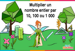 Multiplier un nombre entier par 10, 100 ou 1000 - Vidéo La Fée des Maths : 8ème Harmos - PDF à imprimer