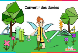 Convertir des durées - Vidéo La Fée des Maths : 6ème, 7ème, 8ème Harmos - PDF à imprimer