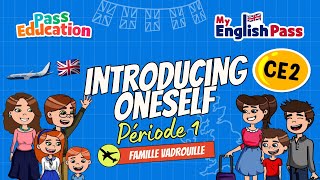 Introducing oneself - Apprendre l’anglais Vidéo pédagogique - The Vadrouille Family - My English Pass : 5ème Harmos