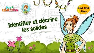 Identifier et décrire les solides - Vidéo pédagogique - La Fée des Maths : 6ème, 7ème, 8ème Harmos