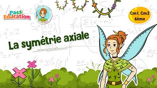 La symétrie axiale - Vidéo pédagogique - La Fée des Maths : 6ème, 7ème, 8ème Harmos