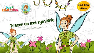 Tracer un axe symétrie - Vidéo pédagogique - La Fée des Maths : 6ème, 7ème, 8ème Harmos