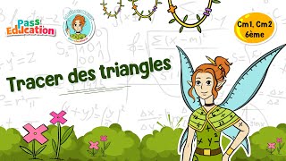 Tracer des triangles - Vidéo pédagogique - La Fée des Maths : 6ème, 7ème, 8ème Harmos