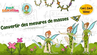 Convertir des mesures de masses - Vidéo pédagogique - La Fée des Maths : 6ème, 7ème, 8ème Harmos
