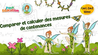 Comparer et calculer des mesures de contenances - Vidéo pédagogique - La Fée des Maths : 6ème, 7ème, 8ème Harmos