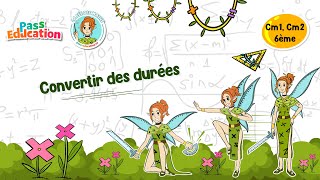 Convertir des durées - Vidéo pédagogique - La Fée des Maths : 6ème, 7ème, 8ème Harmos