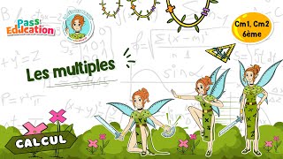 Les multiples - Vidéo pédagogique - La Fée des Maths : 8ème Harmos