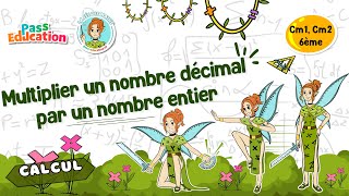 Multiplier un nombre décimal par un nombre entier - Vidéo pédagogique - La Fée des Maths : 8ème Harmos