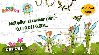 Multiplier et diviser par 0,1 / 0,01 / 0,001... - Vidéo pédagogique - La Fée des Maths : 8ème Harmos