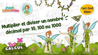 Multiplier et diviser un nombre décimal par 10, 100 ou 1000 - Vidéo pédagogique - La Fée des Maths : 8ème Harmos