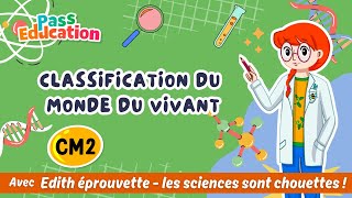 Vidéo Classification du monde vivant - Vidéo pédagogique - Edith Eprouvette : 7ème Harmos