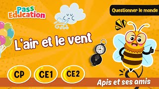 Vidéo L’air et le vent - Vidéo pédagogique - Apis & ses amis : 3eme, 4ème, 5ème Harmos