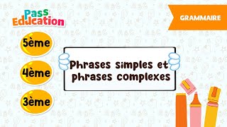 Phrases simples et phrases complexes - Vidéo pédagogique - : 9eme, 10ème, 11ème Harmos