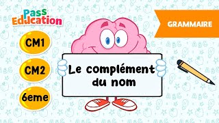 Le complément du nom - Vidéo pédagogique : 6ème, 7ème, 8ème Harmos