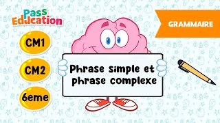 Phrase simple et phrase complexe - Vidéo pédagogique - : 6ème, 7ème, 8ème Harmos