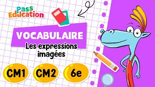 Les expressions imagées - Vidéo pédagogique : 6ème, 7ème, 8ème Harmos