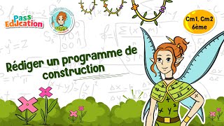 Rédiger un programme de construction - Vidéo pédagogique - La Fée des Maths : 6ème, 7ème, 8ème Harmos