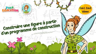 Construire une figure à partir d'un programme de construction - Vidéo pédagogique - La Fée des Maths : 6ème, 7ème, 8ème Harmos