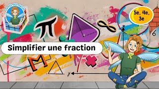 Simplifier une fraction - Vidéo pédagogique - La Fée des Maths : 9eme, 10ème, 11ème Harmos