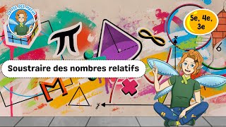 Vidéo Soustraire des nombres relatifs - Vidéo pédagogique - La Fée des Maths : 9eme, 10ème, 11ème Harmos