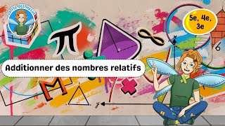 Additionner des nombres relatifs - Vidéo pédagogique - La Fée des Maths : 9eme, 10ème, 11ème Harmos