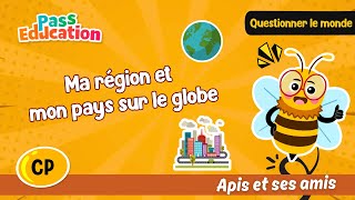 Vidéo Ma région et mon pays sur le globe - Vidéo pédagogique - Apis & ses amis : 3eme Harmos