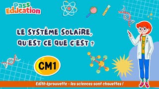 Vidéo Le système solaire, qu’est ce que c’est ? - Vidéo - Edith Eprouvette : 6ème Harmos