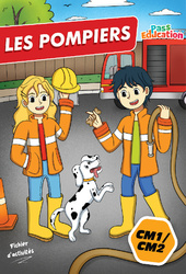 Les Pompiers - Cahier de vacances : 6ème, 7ème Harmos