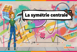 La symétrie centrale - Vidéo pédagogique - La Fée des Maths : 9eme, 10ème, 11ème Harmos