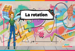 La rotation - Vidéo pédagogique - La Fée des Maths : 9eme, 10ème, 11ème Harmos