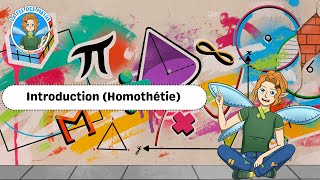 Vidéo Introduction (Homothétie) - Vidéo pédagogique - La Fée des Maths : 11ème Harmos