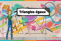 Cours et exercice : Triangles égaux - Vidéo pédagogique - La Fée des Maths : 9eme, 10ème, 11ème Harmos