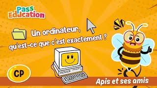 Vidéo Un ordinateur, qu’est - ce que c’est exactement ? - Vidéo - Apis & ses amis : 3eme Harmos
