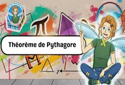 Théorème de Pythagore - Vidéo pédagogique - La Fée des Maths : 10ème, 11ème Harmos