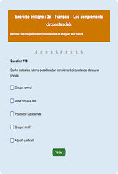 Cours et exercice : Les compléments circonstanciels - Fiches  - Exercice en ligne (1) : 11ème Harmos