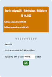 Leçon, exercice et évaluation :<br/> Multiplier par 10, 100, 1000 - Fiches  - Exercice en ligne : 6ème Harmos