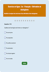 Cours et exercice : Dérivation et néologisme - Familles de mots - Fiches  - Exercice en ligne : 11ème Harmos
