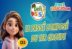 Le passé composé des verbes du 1er groupe - ER - Exercices en vidéo - Défi 5/5 : 4ème Harmos