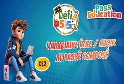 L’auxiliaire être ou avoir au passé composé - Exercices en vidéo - Défi 5/5 : 5ème Harmos
