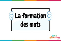 La formation des mots - Vidéo pédagogique interactive : 9eme, 10ème, 11ème Harmos
