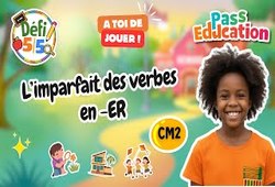 L'imparfait des verbes en - ER - Exercices en vidéo - Défi 5/5 : 7ème Harmos
