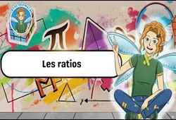 Vidéo Les ratios - Vidéo - La Fée des Maths : 10ème, 11ème Harmos
